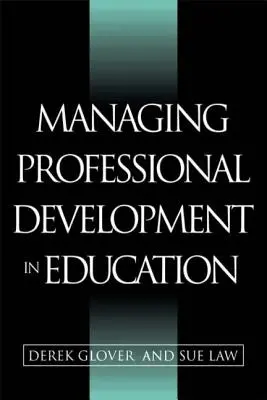 A szakmai fejlődés irányítása az oktatásban - Managing Professional Development in Education