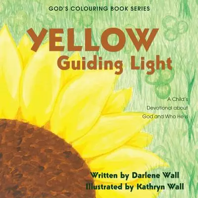 Sárga vezérfény: A Child's Devotional about God and Who He Is - Yellow Guiding Light: A Child's Devotional about God and Who He Is