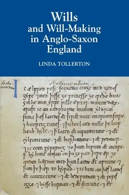 Végrendeletek és végrendelkezés az angolszász Angliában - Wills and Will-Making in Anglo-Saxon England