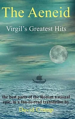 Az Aeneis: Vergilius legnagyobb slágerei - The Aeneid: Virgil's Greatest Hits