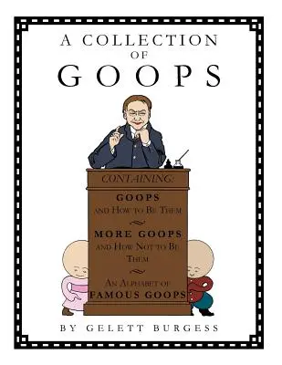 A Goops gyűjteménye - A Collection of Goops