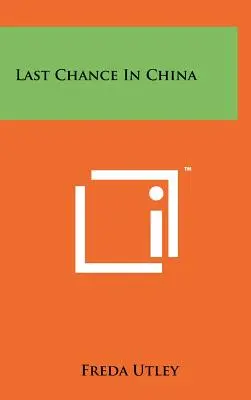 Utolsó esély Kínában - Last Chance in China