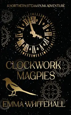 Óraműves szarkák - Clockwork Magpies