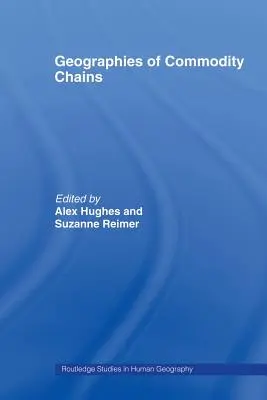 Az áruforgalmi láncok földrajza - Geographies of Commodity Chains