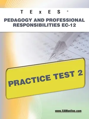 TExES Pedagógia és szakmai felelősségek Ec-12 gyakorlati teszt 2 - TExES Pedagogy and Professional Responsibilities Ec-12 Practice Test 2