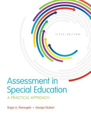 Értékelés a sajátos nevelésben: A Practical Approach, Enhanced Pearson Etext with Loose-Leaf Version -- Access Card Package - Assessment in Special Education: A Practical Approach, Enhanced Pearson Etext with Loose-Leaf Version -- Access Card Package