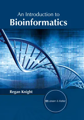 Bevezetés a bioinformatikába - An Introduction to Bioinformatics