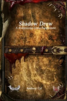 Shadow Drow Egy szerepjáték-kiegészítő - Shadow Drow A Roleplaying Game Supplement