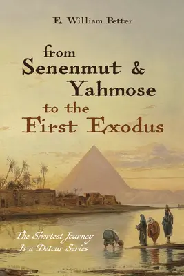 Senenmut és Jahmótól az első kivonulásig - From Senenmut and Yahmose to the First Exodus