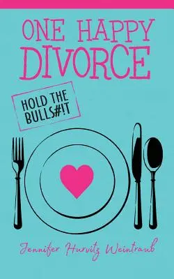 Egy boldog válás: Hold the Bulls#!t - One Happy Divorce: Hold the Bulls#!t