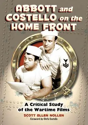 Abbott a Costello na domácí frontě: A Critical Study of the Wartime Films (Kritická studie o válečných filmech) - Abbott and Costello on the Home Front: A Critical Study of the Wartime Films