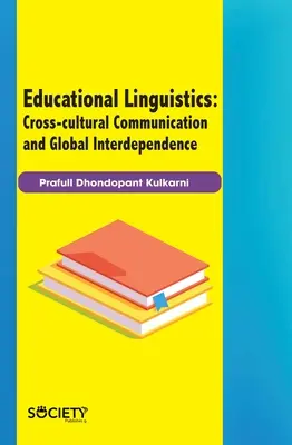 Oktatási nyelvészet: Interkulturális kommunikáció és globális interdependencia - Educational Linguistics: Cross-Cultural Communication and Global Interdependence