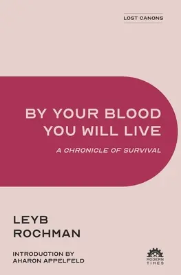 A véred által fogsz élni: A túlélés krónikája - By Your Blood You Will Live: A Chronicle of Survival