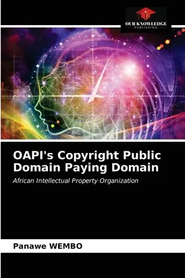 Az OAPI szerzői jogi közkincs fizetős tartománya - OAPI's Copyright Public Domain Paying Domain