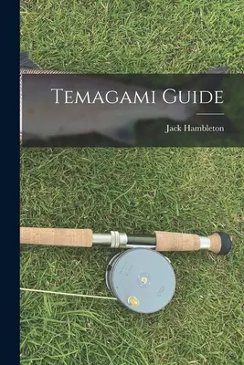 Temagami útikalauz - Temagami Guide