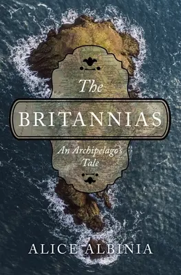 A Britannias: Egy szigetvilági mese - The Britannias: An Archipelago's Tale