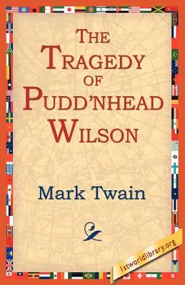 Pudn'head Wilson tragédiája - The Tragedy of Pudn'head Wilson