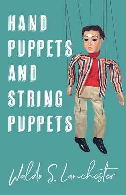 Kézi bábok és zsinórbábok - Hand Puppets and String Puppets