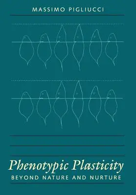 Fenotípusos plaszticitás: Túl a természet és a neveltetésen - Phenotypic Plasticity: Beyond Nature and Nurture