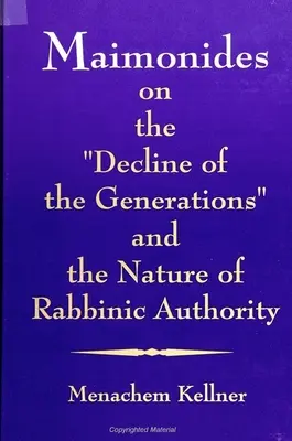 Maimonides o úpadku generací a povaze rabínské autority - Maimonides on the Decline of the Generations and the Nature of Rabbinic Authority