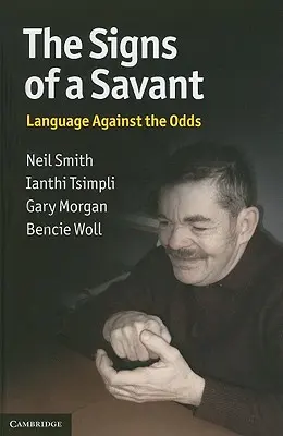 Egy tudós jelei: Nyelv az esélyek ellenére - The Signs of a Savant: Language Against the Odds