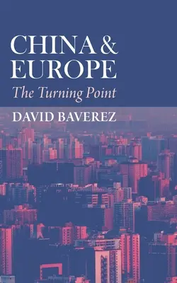 Kína és Európa: A fordulópont - China & Europe: The Turning Point