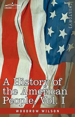 Az amerikai nép története - Öt kötetben, I. kötet: Az angolok rajzásai - A History of the American People - In Five Volumes, Vol. I: The Swarming of the English