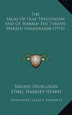 The Sagas Of Olaf Tryggvason And Of Harald The Tyrant, Harald Haardraade (1911)