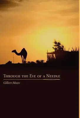 Egy tű szemén keresztül: Tanulmányok egy ősi hermetikus tanításból - Through the Eye of a Needle: Studies from An Ancient HermeticTeaching