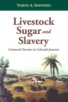 Állattenyésztés, cukor és rabszolgaság - Livestock, Sugar and Slavery