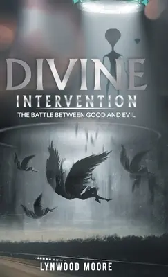 Isteni beavatkozás: A jó és a gonosz közötti csata - Divine Intervention: The Battle Between Good And Evil