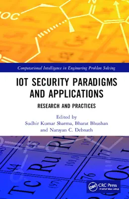 IoT biztonsági paradigmák és alkalmazások: Kutatás és gyakorlatok - IoT Security Paradigms and Applications: Research and Practices