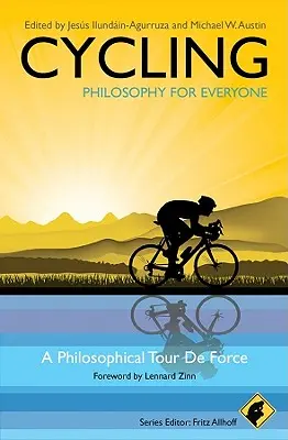 Kerékpározás - Filozófia mindenkinek: A Philosophical Tour de Force - Cycling - Philosophy for Everyone: A Philosophical Tour de Force