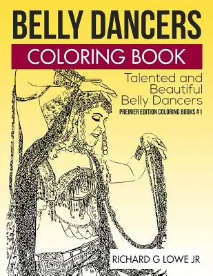 Hastáncosok színezőkönyv: Tehetséges és gyönyörű hastáncosnők - Belly Dancers Coloring Book: Talented and Beautiful Belly Dancers