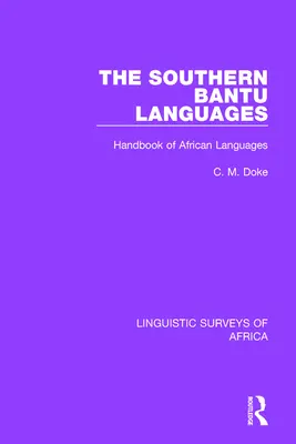 A déli bantu nyelvek: Az afrikai nyelvek kézikönyve - The Southern Bantu Languages: Handbook of African Languages