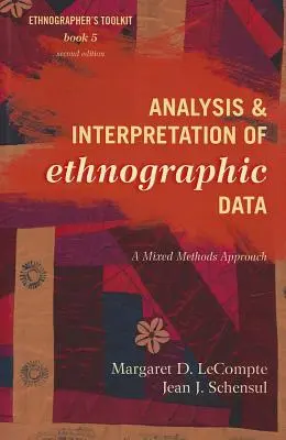 A néprajzi adatok elemzése és értelmezése: Vegyes módszertani megközelítés - Analysis and Interpretation of Ethnographic Data: A Mixed Methods Approach