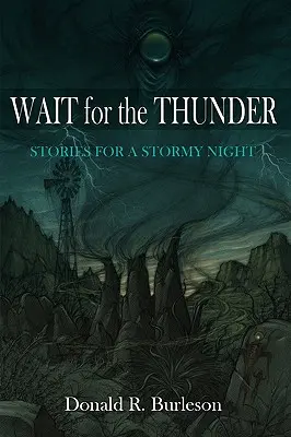 Várj a mennydörgésre! Történetek viharos éjszakára - Wait for the Thunder: Stories for a Stormy Night