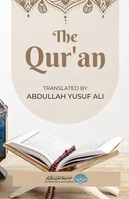 A Korán - angol fordítás: Abdullah Yusuf Ali fordításában. - The Qur'an - English Translation: Translated by Abdullah Yusuf Ali