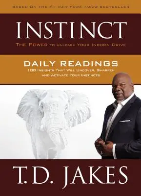 Instinct Daily Readings: 100 felismerés, amely feltárja, élesíti és aktiválja az ösztöneidet - Instinct Daily Readings: 100 Insights That Will Uncover, Sharpen and Activate Your Instincts