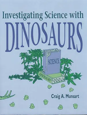 A tudomány vizsgálata dinoszauruszokkal - Investigating Science with Dinosaurs