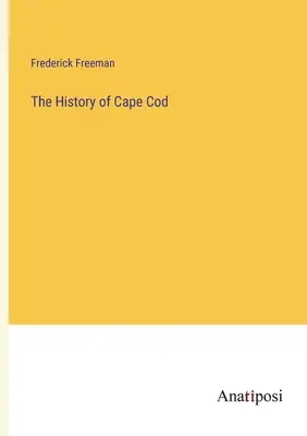 Cape Cod története - The History of Cape Cod