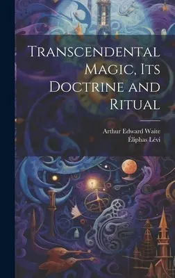 Transzcendentális mágia, annak tana és rituáléja - Transcendental Magic, its Doctrine and Ritual
