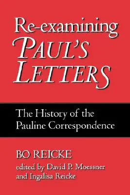 Pál apostol leveleinek újbóli vizsgálata: A páli levelezés története - Re-Examining Paul's Letters: The History of the Pauline Correspondence