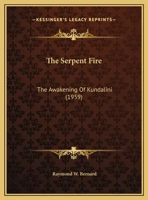 A kígyótűz: A Kundalini felébredése (1959) - The Serpent Fire: The Awakening Of Kundalini (1959)