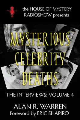 Rejtélyes hírességek halála: Az interjúk - Mysterious Celebrity Deaths: The Interviews