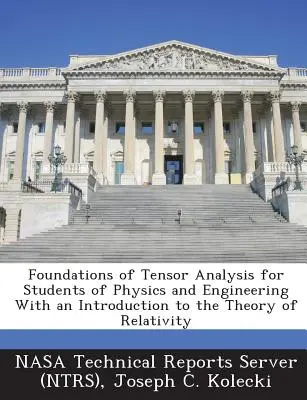 A tenzoranalízis alapjai fizika- és mérnökhallgatók számára a relativitáselméletbe való bevezetéssel - Foundations of Tensor Analysis for Students of Physics and Engineering With an Introduction to the Theory of Relativity