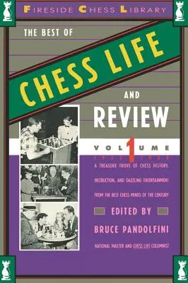 A sakkélet és sakkszemle legjobbjai, 1. kötet - Best of Chess Life and Review, Volume 1