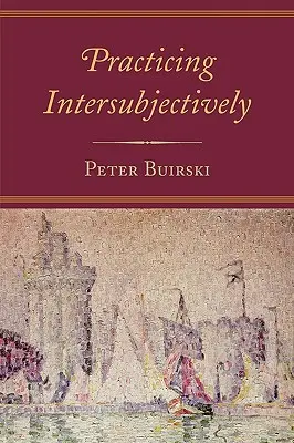 Interszubjektív gyakorlatok - Practicing Intersubjectively