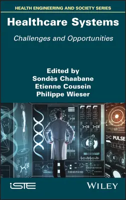 Egészségügyi rendszerek: Kihívások és lehetőségek - Healthcare Systems: Challenges and Opportunities