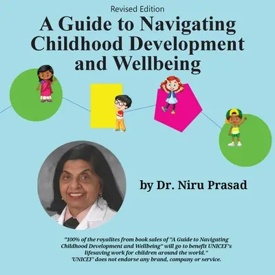 Útmutató a gyermekkori fejlődés és jólét navigálásához: Felülvizsgált kiadás - A Guide to Navigating Childhood Development and Wellbeing: Revised Edition